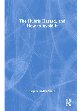 预订 The Hubris Hazard, and How to Avoid It 傲慢的风险及其避免方法: 9780367626792