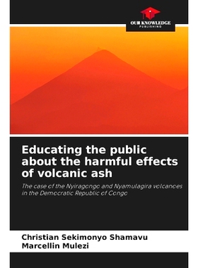预订 Educating the public about the harmful effects of volcanic ash: 9786207904402