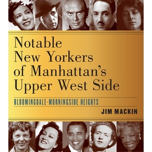 预订 Notable New Yorkers of Manhattan’s Upper West Side: Bloomingdale-Morningside Heights 曼哈顿上西区的*纽约人:布卢明