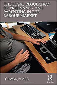 【预售】The Legal Regulation of Pregnancy and Parenting in the Labour Market