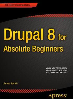 【预订】Drupal 8 for Absolute Beginners