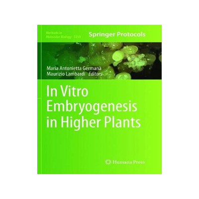 预订 In Vitro Embryogenesis in Higher Plants
