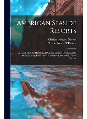 预订 American Seaside Resorts [microform]: a Hand-book for Health and Pleasure Seekers, Describing the Atlantic Coast, F