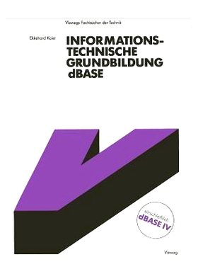 预订 Informationstechnische Grundbildung dBASE: Mit vollständiger Referenzliste: 9783528046842