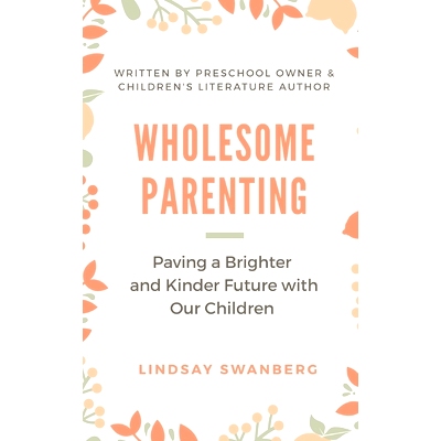 预订 Wholesome Parenting: Paving a Brighter and Kinder Future with Our Children: 9781072715634