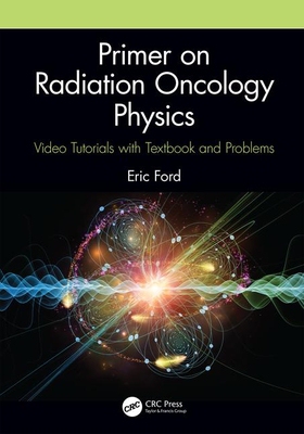 【预订】Primer on Radiation Oncology Physics