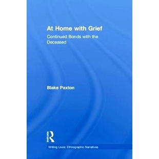 家庭与悲伤：与死者 9781138747043 with Bonds the Continued Home Grief 持续联系 预订 Deceased