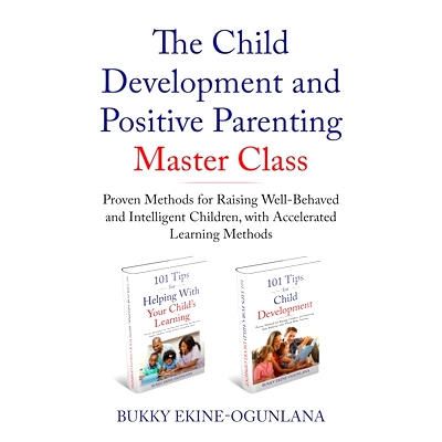 预订 The Child Development and Positive Parenting Master Class: Proven Methods for Raising Well-Behaved and Intelligent