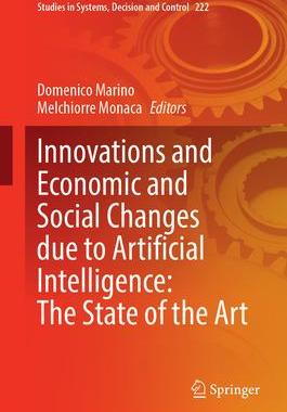[预订]Innovations and Economic and Social Changes due to Artificial Intelligence: The State of the Art 9783031334603