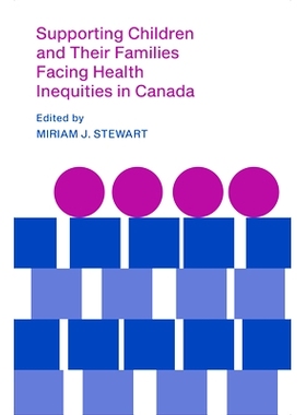 预订 Supporting Children and Their Families Facing Health Inequities in Canada 支持加拿大面临健康不平等的儿童及其家庭: 9