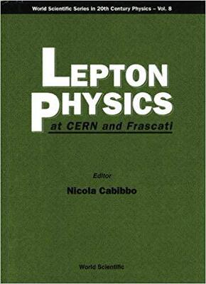 【预售】LEPTON PHYSICS AT CERN AND FRASCATI