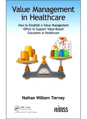 预订 Value Management in Healthcare: How to Establish a Value Management Office to Support Value-Based Outcomes in Healt