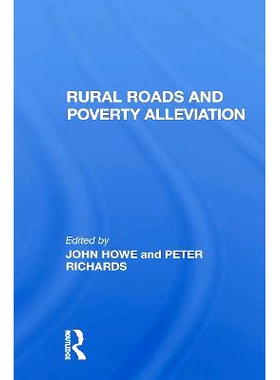 预订 Rural Roads And Poverty Alleviation 农村道路与扶贫 重印版: 9780367301842