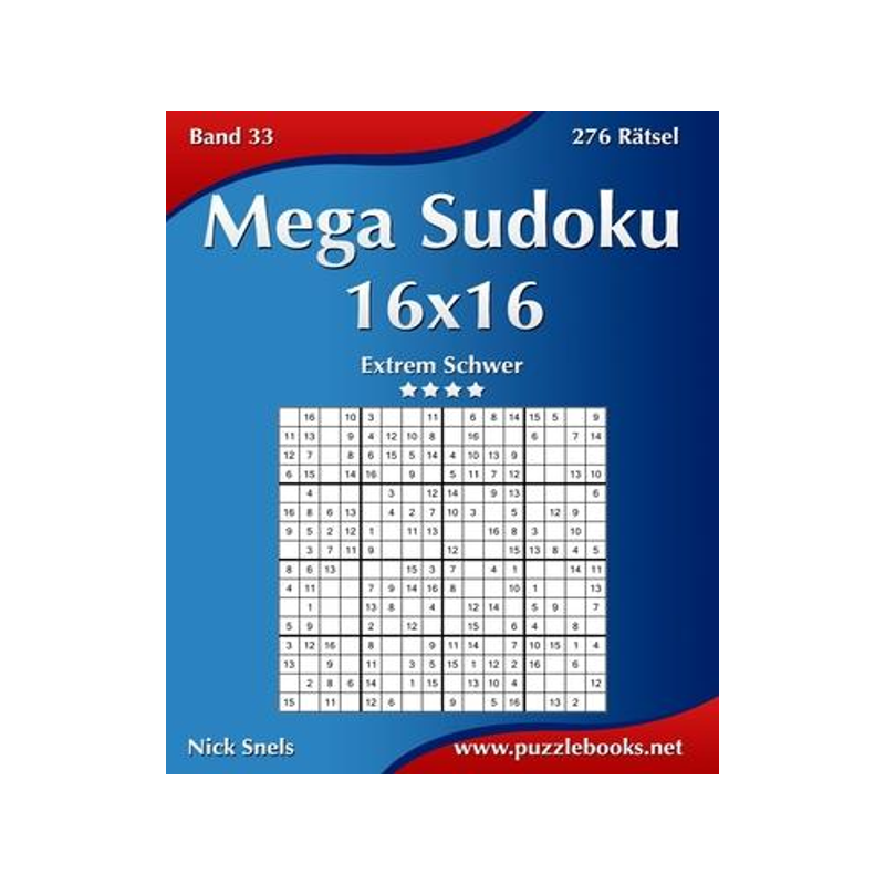 [预订]Mega Sudoku 16x16 - Extrem Schwer - Band 33 - 276 Ratsel 9781508956778