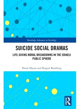预订 Suicide Social Dramas: Life-Giving Moral Breakdowns in the Israeli Public Sphere *社交剧：以色列公共领域赋予生命