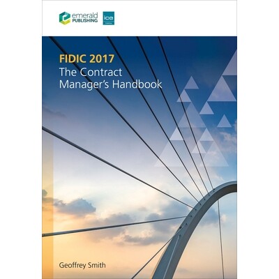 预订 FIDIC 2017: The Contract Manager’s Handbook 国际咨询工程师联合会 2017: 合同经理手册: 9780727766526