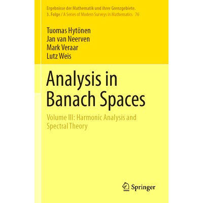 预订 Analysis in Banach Spaces: Volume III: Harmonic Analysis and Spectral Theory 巴拿赫空间解析 第3卷：谐波分析与频谱理