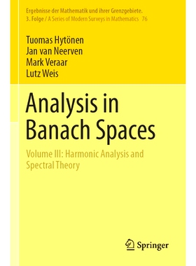 预订 Analysis in Banach Spaces: Volume III: Harmonic Analysis and Spectral Theory 巴拿赫空间解析 第3卷：谐波分析与频谱理