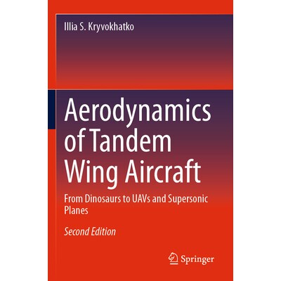 预订 Aerodynamics of Tandem Wing Aircraft From Dinosaurs to UAVs and Supersonic Planes 串列翼飞行器空气动力学：从恐龙到