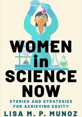 [预订]Women in Science Now: Stories and Strategies for Achieving Equity 9780231206143