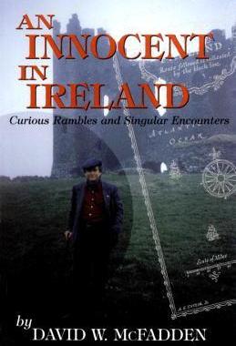 [预订]An Innocent in Ireland: Curious Rambles and Singular Encounters 9780771055270