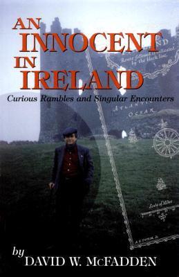 预订 []An Innocent in Ireland: Curious Rambles and Singular Encounters 9780771055270