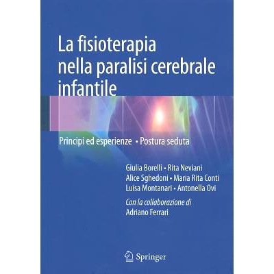 预订 La Fisioterapia Nella Paralisi Cerebrale Infantile: Principi Ed Esperienze - Postura Seduta 脑瘫的理疗 : 9788847052