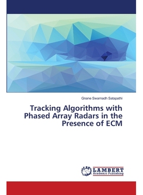 预订 Tracking Algorithms with Phased Array Radars in the Presence of ECM: 9786200250711
