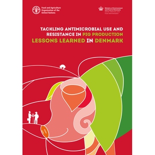 预订 Tackling Antimicrobial Use and Resistance in Pig Production 解决生猪生产中的*作用和耐药性问题: 9789251312216