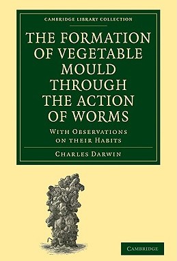 【预订】The Formation of Vegetable Mould through the Action of Worms