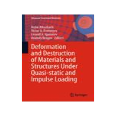 [预订]Deformation and Destruction of Materials and Structures Under Quasi-static and Impulse Loading