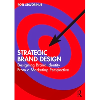 预订 Strategic Brand Design: Designing Brand Identity From a Marketing Perspective 策略性品牌设计：从市场营销的角度设计