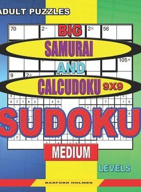 [预订]Adult puzzles. Big Samurai and Calcudoku 9x9 Sudoku. Medium levels.: Very large font. 50% of charact 9781079149357