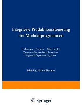 预订 Integrierte Produktionssteuerung mit Modularprogrammen: Erfahrungen — Probleme — Möglichkeiten. Zusammenfassende