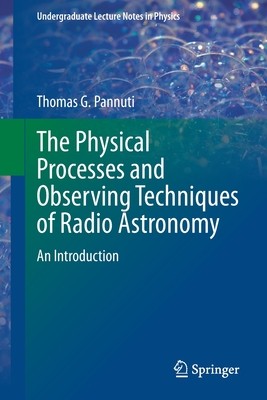 【预订】The Physical Processes and Observing Techniques of Radio Astronomy