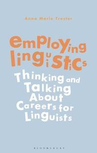 for 9781350137967 Linguistics Talking about and Employing Thinking Linguists Careers 预订