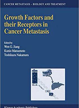 【预订】Growth Factors and their Receptors in Cancer Metastasis