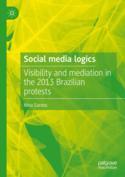 【预订】Social Media Logics: Visibility and Mediation in the 2013 Brazilian  9783031145599