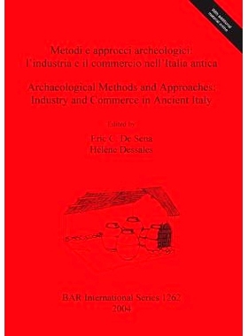预订 Metodi e approcci archeologici / Archaeological Methods and Approaches: l’industria e il commercio nell’Italia an