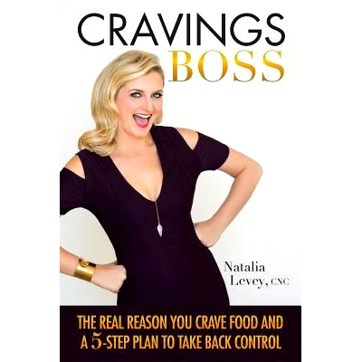 预订 Cravings Boss: The REAL Reason You Crave Food and a 5-Step Plan to Take Back Control: 9781504349949