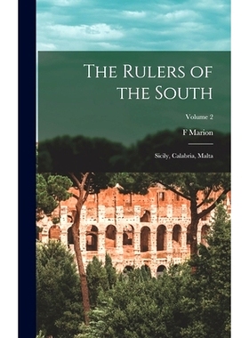 预订 The Rulers of the South; Sicily, Calabria, Malta; Volume 2: 9781018122984