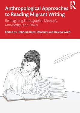[预订]Anthropological Approaches to Reading Migrant Writing: Reimagining Ethnographic Methods, Knowledge,  9781032408866