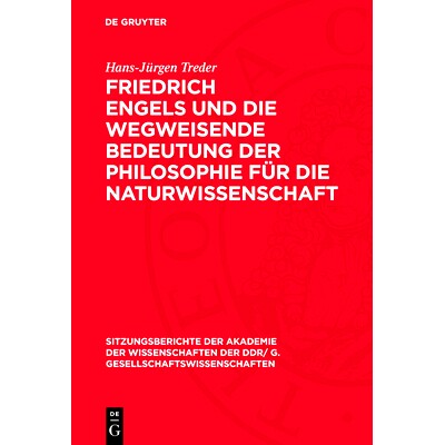 预订 Friedrich Engels Und Die Wegweisende Bedeutung Der Philosophie Für Die Naturwissenschaft: 9783112774465