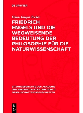 预订 Friedrich Engels Und Die Wegweisende Bedeutung Der Philosophie Für Die Naturwissenschaft: 9783112774465