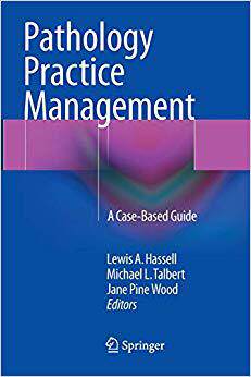 【预售】Pathology Practice Management: A Case-Based Guide