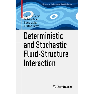 预订 Deterministic and Stochastic Fluid-Structure Interaction 确定性与随机流体 - 结构相互作用: 9783032008978