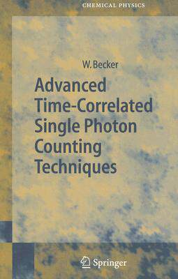 【预订】Advanced Time-Correlated Single Photon Counting Techniques