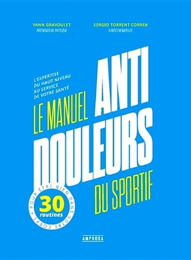 预订 Le manuel anti-douleurs du sportif : l’expertise du haut niveau au service de votre santé : 30 routines pour êtr