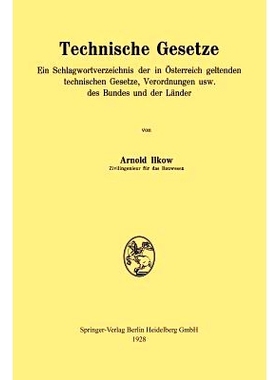 预订 Technische Gesetze: Ein Schlagwortverzeichnis der in Österreich geltenden technischen Gesetze, Verordnungen usw. d