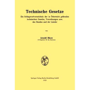 预订 Technische Gesetze: Ein Schlagwortverzeichnis der in Österreich geltenden technischen Gesetze, Verordnungen usw. d